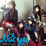 Not yet /「週末Not yet -Type A- (Single)」