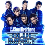 三代目 J Soul Brothers /「BLUE IMPACT (Album)」