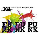 X4 /「X4 LIVE TOUR 2016 -Funk,Dunk,Punk-(DVD)」