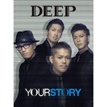 DEEP  /「YOUR STORY (Album)」