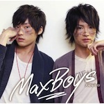 MaxBoys /「大切なもの (Single)」