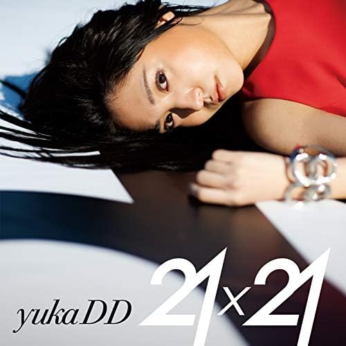 yukaDD / 「21×21(Album)」