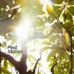 PlayZ /「Mother (配信限定Single)」
