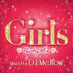 J Mellow /「Girls Party Mix (Album)」