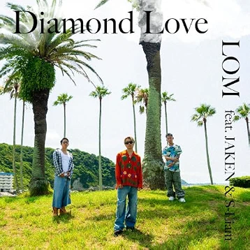 LOM,JAKEN,S-Liam/Diamond Love